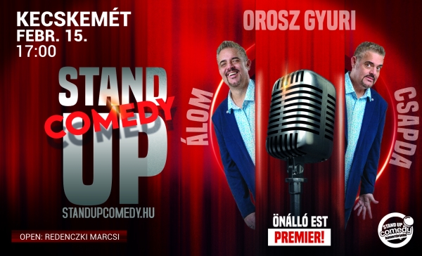 Orosz Gyuri: Álomcsapda - Vadonatúj önálló est turné! - Stand up comedy SHOW - KECSKEMÉT | Stand Up Comedy Humortársulat
