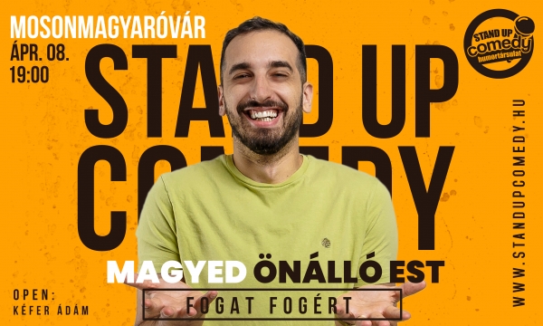 Magyed: Fogat fogért - ÖNÁLLÓ EST - MOSONMAGYARÓVÁR | Stand Up Comedy Humortársulat