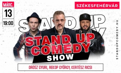Stand up comedy SHOW - SZÉKESFEHÉRVÁR | Stand Up Comedy Humortársulat