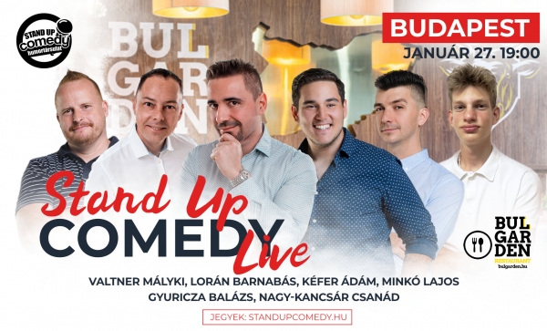 Stand up COMEDY LIVE - BUDAPEST - BulGarden - akár vacsorával | Stand Up Comedy Humortársulat