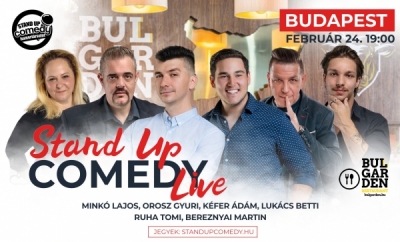 Stand up COMEDY LIVE - BUDAPEST - BulGarden - akár vacsorával | Stand Up Comedy Humortársulat