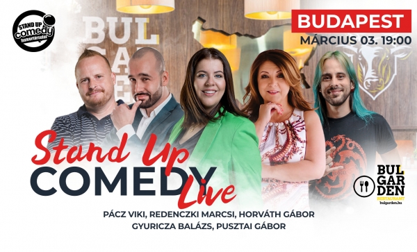 Stand up COMEDY LIVE - BUDAPEST - BulGarden - akár vacsorával | Stand Up Comedy Humortársulat