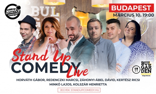 Stand up COMEDY LIVE - BUDAPEST - BulGarden - akár vacsorával | Stand Up Comedy Humortársulat