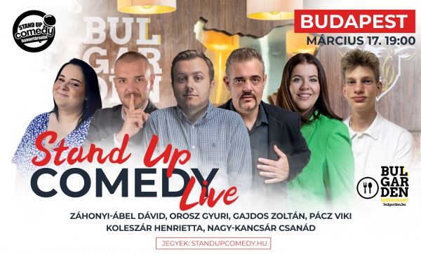 Stand up COMEDY LIVE - BUDAPEST - BulGarden - akár vacsorával | Stand Up Comedy Humortársulat