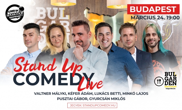 Stand up COMEDY LIVE - BUDAPEST - BulGarden - akár vacsorával | Stand Up Comedy Humortársulat