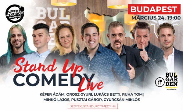Stand up COMEDY LIVE - BUDAPEST - BulGarden - akár vacsorával | Stand Up Comedy Humortársulat