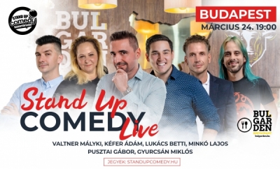 Stand up COMEDY LIVE - BUDAPEST - BulGarden - akár vacsorával | Stand Up Comedy Humortársulat