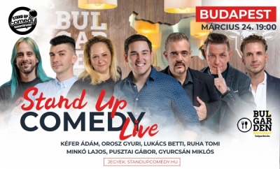 Stand up COMEDY LIVE - BUDAPEST - BulGarden - akár vacsorával | Stand Up Comedy Humortársulat