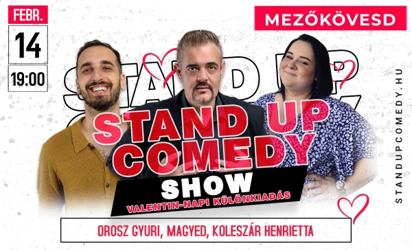 Stand up comedy SHOW - Valentin-napi különkiadás - MEZŐKÖVESD | Stand Up Comedy Humortársulat