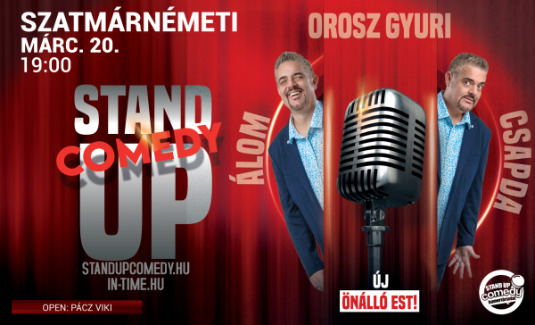 Orosz Gyuri: Álomcsapda - Vadonatúj önálló est turné! - Stand up comedy SHOW - SZATMÁRNÉMETI | Stand Up Comedy Humortársulat