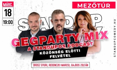 GegParty MIX - A STANDUPOS PODCAST - KÖZÖNSÉG ELŐTTI FELVÉTEL - MEZŐTÚR | Stand Up Comedy Humortársulat