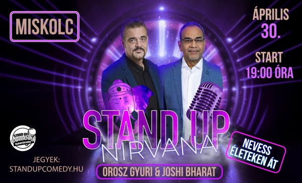 Stand Up Nirvana - Nevess életeken át! - MISKOLC | Stand Up Comedy Humortársulat