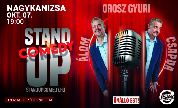 Orosz Gyuri: Álomcsapda - Vadonatúj önálló est turné! - NAGYKANIZSA | Stand Up Comedy Humortársulat