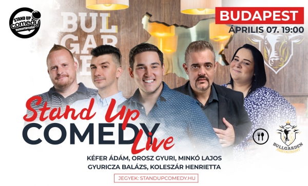 Stand up COMEDY LIVE - BUDAPEST - BullGarden - akár vacsorával | Stand Up Comedy Humortársulat