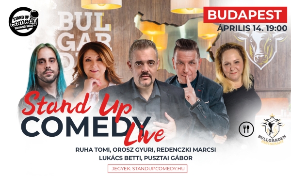 Stand up COMEDY LIVE - BUDAPEST - BullGarden - akár vacsorával | Stand Up Comedy Humortársulat