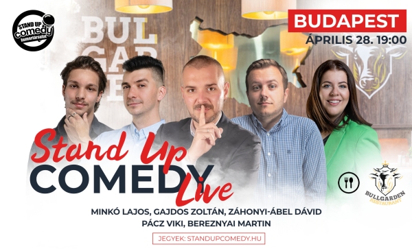 Stand up COMEDY LIVE - BUDAPEST - BullGarden - akár vacsorával | Stand Up Comedy Humortársulat