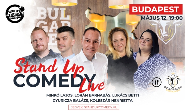 Stand up COMEDY LIVE - BUDAPEST - BullGarden - akár vacsorával | Stand Up Comedy Humortársulat