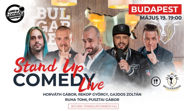 Stand up COMEDY LIVE - BUDAPEST - BullGarden - akár vacsorával | Stand Up Comedy Humortársulat