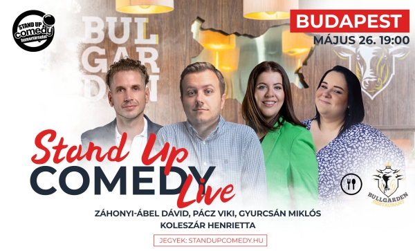 Stand up COMEDY LIVE - BUDAPEST - BullGarden - akár vacsorával | Stand Up Comedy Humortársulat