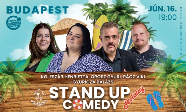 Stand up comedy HOLIDAY - BUDAPEST - BullGarden - akár vacsorával | Stand Up Comedy Humortársulat