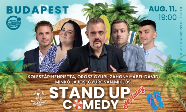Stand up comedy HOLIDAY - BUDAPEST - BullGarden - akár vacsorával | Stand Up Comedy Humortársulat