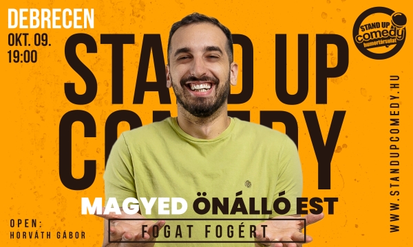 Magyed: Fogat fogért - ÖNÁLLÓ EST - DEBRECEN | Stand Up Comedy Humortársulat