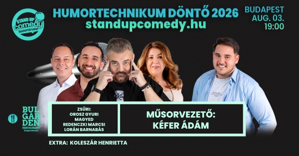 HUMORTECHNIKUM 2026 - DÖNTŐ - BUDAPEST - akár vacsorával | Stand Up Comedy Humortársulat