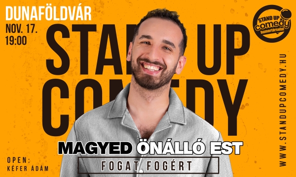 Magyed: Fogat fogért  - ÖNÁLLÓ EST - DUNAFÖLDVÁR | Stand Up Comedy Humortársulat