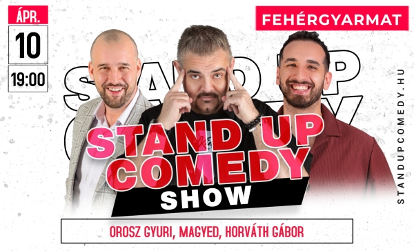 Stand up comedy SHOW - FEHÉRGYARMAT | Stand Up Comedy Humortársulat