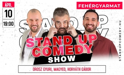 Stand up comedy SHOW - FEHÉRGYARMAT | Stand Up Comedy Humortársulat