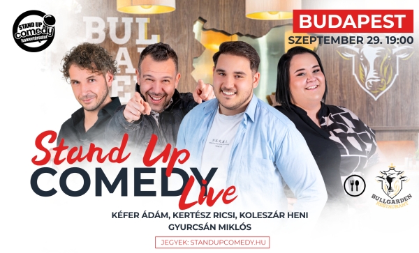 Stand up COMEDY LIVE - BUDAPEST - BullGarden - akár vacsorával | Stand Up Comedy Humortársulat