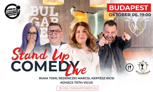 Stand up COMEDY LIVE - BUDAPEST - BullGarden - akár vacsorával | Stand Up Comedy Humortársulat