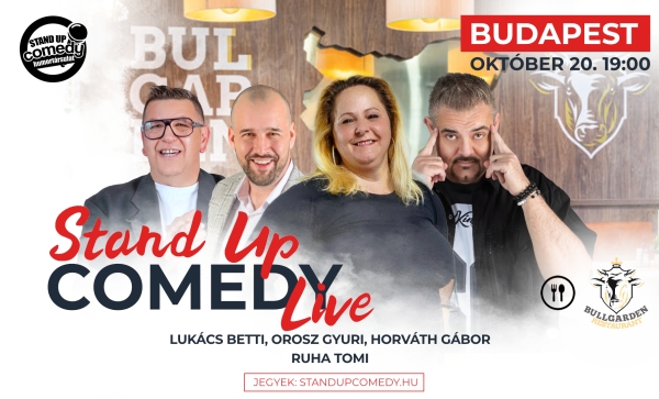 Stand up COMEDY LIVE - BUDAPEST - BullGarden - akár vacsorával | Stand Up Comedy Humortársulat