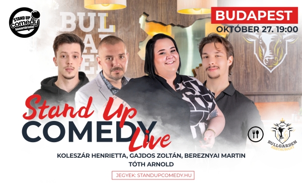 Stand up COMEDY LIVE - BUDAPEST - BullGarden - akár vacsorával | Stand Up Comedy Humortársulat