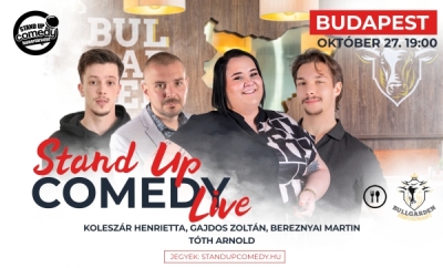 Stand up COMEDY LIVE - BUDAPEST - BullGarden - akár vacsorával | Stand Up Comedy Humortársulat