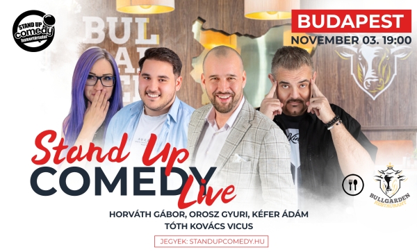 Stand up COMEDY LIVE - BUDAPEST - BullGarden - akár vacsorával | Stand Up Comedy Humortársulat