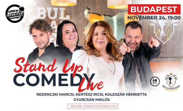 Stand up COMEDY LIVE - BUDAPEST - BullGarden - akár vacsorával | Stand Up Comedy Humortársulat