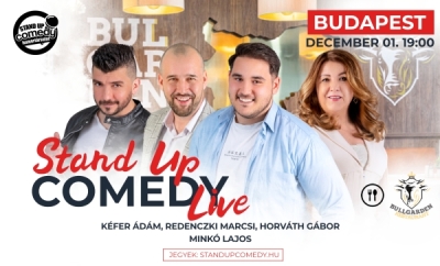 Stand up COMEDY LIVE - BUDAPEST - BullGarden - akár vacsorával | Stand Up Comedy Humortársulat