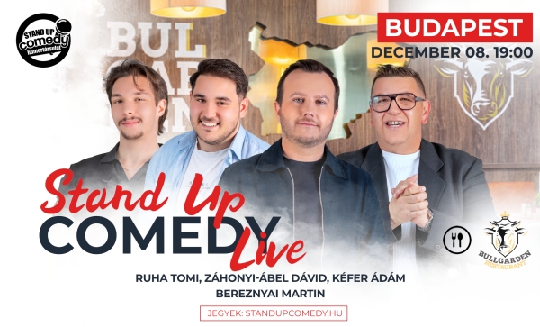 Stand up COMEDY LIVE - BUDAPEST - BullGarden - akár vacsorával | Stand Up Comedy Humortársulat