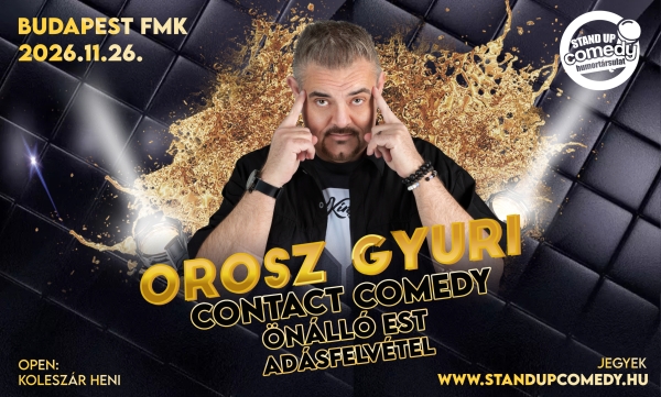 Orosz Gyuri: Contact Comedy - ADÁSFELVÉTEL - BUDAPEST | Stand Up Comedy Humortársulat