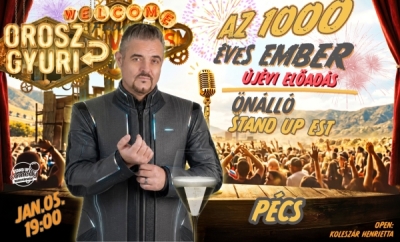 Orosz Gyuri: Az 1000 éves ember - Önálló est - Újévi Show - PÉCS | Stand Up Comedy Humortársulat