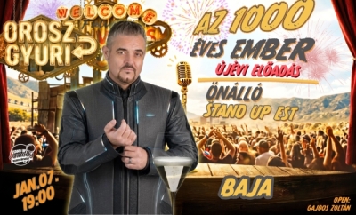 Orosz Gyuri: Az 1000 éves ember - Önálló est - Újévi Show - BAJA | Stand Up Comedy Humortársulat