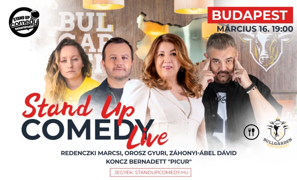 Stand up COMEDY LIVE - BUDAPEST - BullGarden - akár vacsorával | Stand Up Comedy Humortársulat