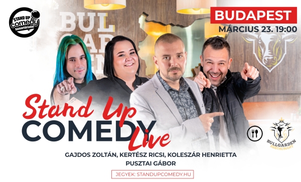Stand up COMEDY LIVE - BUDAPEST - BullGarden - akár vacsorával | Stand Up Comedy Humortársulat