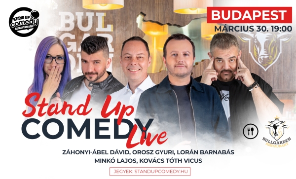 Stand up COMEDY LIVE - BUDAPEST - BullGarden - akár vacsorával | Stand Up Comedy Humortársulat
