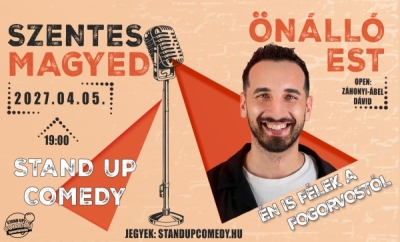 Magyed: Én is félek a fogorvostól - Önálló est - Szentes | Stand Up Comedy Humortársulat