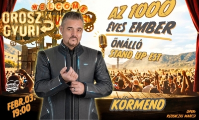 Orosz Gyuri: Az 1000 éves ember - Önálló est - KÖRMEND | Stand Up Comedy Humortársulat