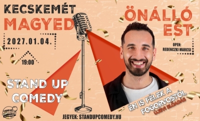 Magyed: Én is félek a fogorvostól - Önálló est - Újévi Show - KECSKEMÉT | Stand Up Comedy Humortársulat