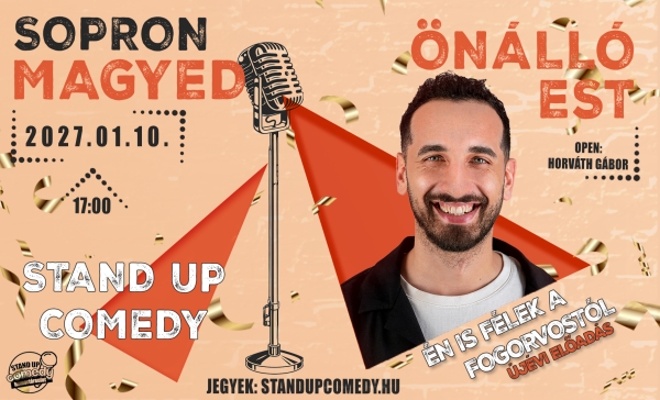 Magyed: Én is félek a fogorvostól - Önálló est - Újévi show - SOPRON | Stand Up Comedy Humortársulat