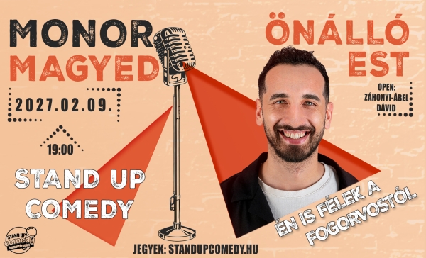 Magyed: Én is félek a fogorvostól - Önálló est - MONOR | Stand Up Comedy Humortársulat